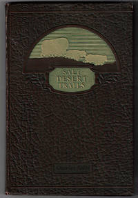 Salt Desert Trails: A History of the Hastings Cutoff and other early trails which crossed the Great Salt Desert seeking a shorter road to California by Kelly, Charles - 1930