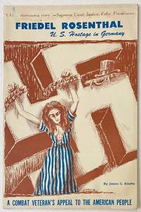 cover of Friedel Rosenthal, U.S. hostage in Germany: a combat veteran's appeal to the American people