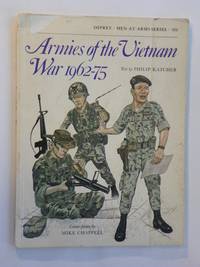 Armies of the Vietnam War 1962-75 by Katcher, Philip and Mike Chappell - 1984