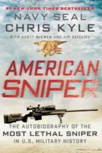 American Sniper: The Autobiography of the Most Lethal Sniper in U.S. Military History by Chris; McEwen, Scott; DeFelice, Jim Kyle - 2013-02-06