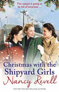 Christmas with the Shipyard Girls: Shipyard Girls 7 (The Shipyard Girls Series, 7)