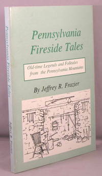 image of Pennsylvania Fireside Tales (Origins and Foundations of Pennsylvania Mountain Folktales and Legends).