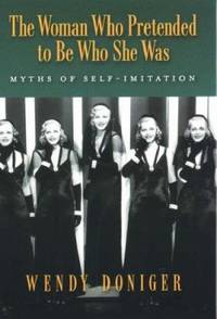 The Woman Who Pretended to Be Who She Was : Myths of Self-Imitation