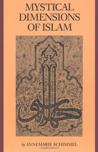 Mystical Dimensions of Islam by Schimmel, Annemarie