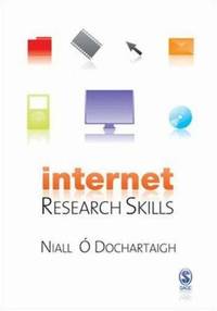 Internet Research Skills : How to Do Your Literature Search and Find Research Information Online by Niall O'Dochartaigh - 2007