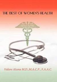 The Best of Women&#039;s Health by Alcena, F.A.C.P. M.D., Valiere - 2008-09-23