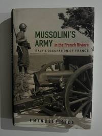 Mussolini's Army in the French Riviera: Italy's Occupation of France