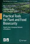 Practical Tools for Plant and Food Biosecurity: Results from a European Network of Excellence (Plant Pathology in the 21st Century)