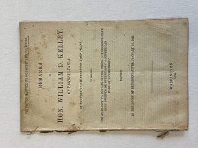  pp. Disbound, lightly foxed, printed in two columns per page. Good+. Kelley, a Pennsylvania Democra...