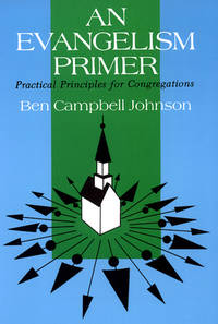 An Evangelism Primer : Practical Principles for Congregations