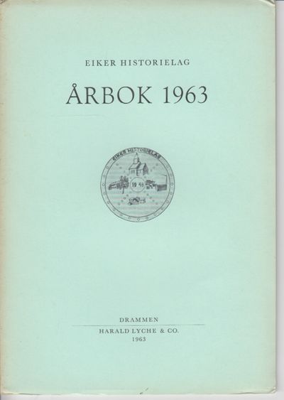 Eiker-minne. Eiker historielag årbok 1963.