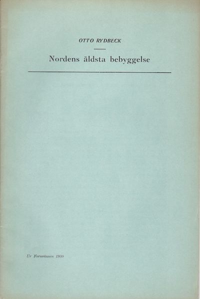 Nordens äldsta bebyggelse. Särtryck ur Fornvännen…