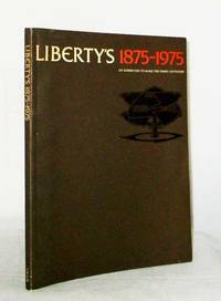 Liberty's 1875-1975 An Exhibition to Mark the Firm's Centenary by Various Authors - Paperback - 1st Edition - 1975 - from Adelaide Booksellers (SKU: BIB313666)