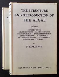 The Structure and Reproduction of Algae (2 Vols.) by F.E. Fritsch - 1965