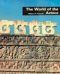 image of The World Of The Aztecs