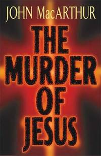 The Murder of Jesus
