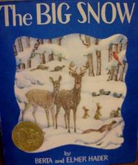 The Big Snow by Hader, Berta and Elmer - 1948