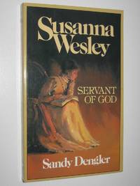 Susanna Wesley: Servant of God