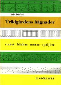 Trädgårdens hägnader. Staket, häckar, murar,…