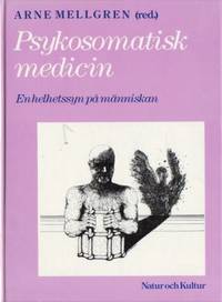 Psykosomatisk medicin. En helhetssyn på människan.