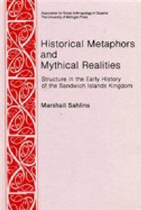 Historical Metaphors and Mythical Realities.…