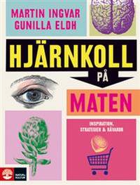 Hjärnkoll på maten. Inspiration, strategier och…