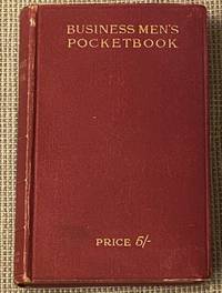 Business Man's Pocketbook, A Useful Manual for Secretaries, Accountants, Correspondents, Clerks, Shorthand-Typists, and Other Persons Engaged in Commercial Pursuits