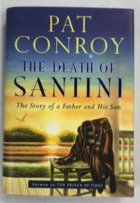 cover of The Death of Santini: The Story of a Father and His Son