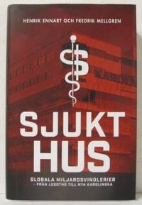 Sjukt hus. Globala miljardsvindlerier. - Från…