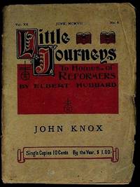 Little Journeys to the Homes of Reformers: John Knox
