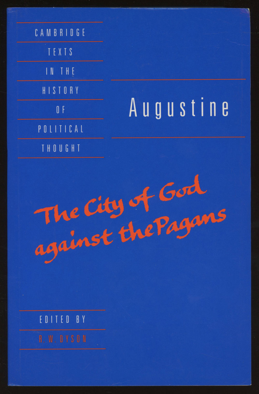 Augustine: The City of God against the Pagans (Cambridge Texts in the History of Political Thought)