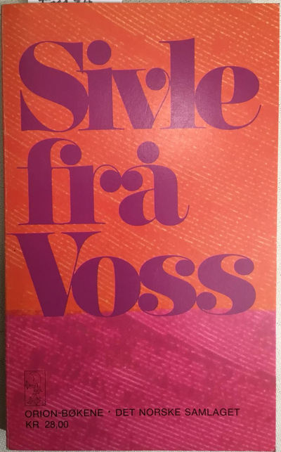 Sivle frå Voss. Redigert av Bjarte Birkeland