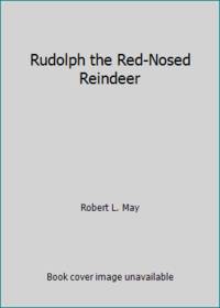 Rudolph the Red-Nosed Reindeer by Robert L. May - 1983