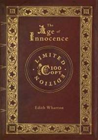 The Age of Innocence (100 Copy Limited Edition) by Edith Wharton - 2019-01-15