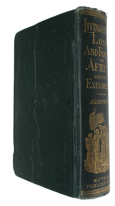 Livingstone Lost and Found, or Africa and its explorers. A complete account of the country and its inhabitants, their customs, manners, &c of the prominent missionary stations, of the diamond and gold fields, and the explorations made; with a Comprehe... (photo 2)