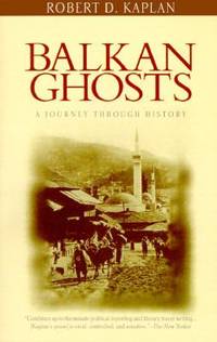 Balkan Ghosts : A Journey Through History