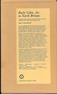 Early Celtic Art in North Britain. A Study of Decorative Metalwork from the Third Century B.C. to...