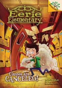 Classes Are Canceled!: A Branches Book (Eerie Elementary #7): Volume 7