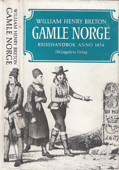 Gamle Norge. Reisehåndbok anno 1834.