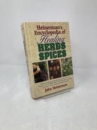 Heinerman's Encyclopedia of Healing Herbs & Spices
