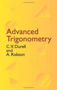 Advanced Trigonometry (Dover Books on Mathematics)