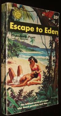 Escape to Eden by Theodore Pratt - 1953