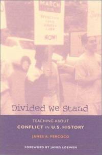 Divided We Stand: Teaching about Conflict in U.S. History