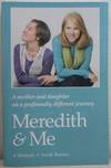 Meredith & Me: A Mother and Daughter on a Profoundly Different Journey