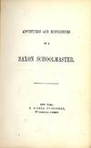 ADVENTURES AND MISFORTUNES OF A SAXON SCHOOLMASTER