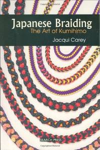 Japanese Braiding: The Art of Kumihimo (Beginner's Guide to Needlecrafts)