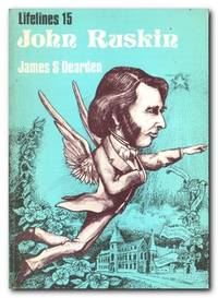 John Ruskin An Illustrated Life of John Ruskin, 1819-1900