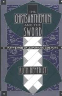 The Chrysanthemum and the Sword: Patterns of Japanese Culture by Ruth Benedict - 1989-09-06 - from Books Express (SKU: 0395500753q)