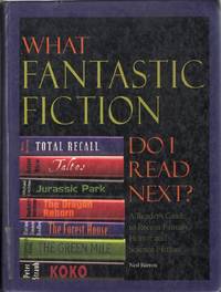 cover of What Fantastic Fiction Do I Read Next? A Reader's Guide to Fantasy, Horror and Science Fiction