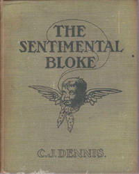 The Songs of a Sentimental Bloke by C.J. Dennis - 1915